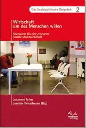 Rehm |  Wirtschaften um des Menschen willen | Buch |  Sack Fachmedien