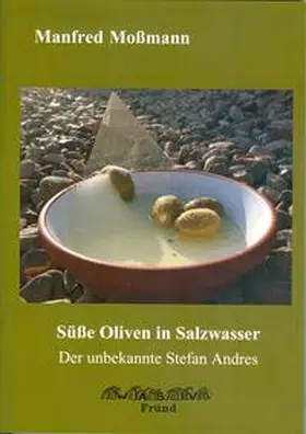 Moßmann |  Süße Oliven in Salzwasser | Buch |  Sack Fachmedien