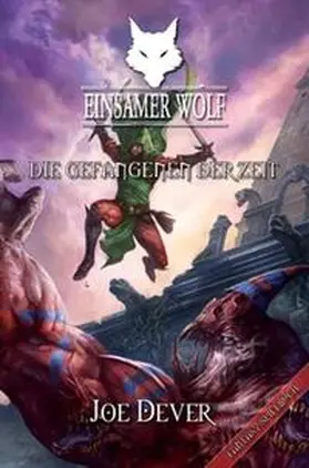 Dever |  Einsamer Wolf - Die Gefangenen der Zeit | Buch |  Sack Fachmedien