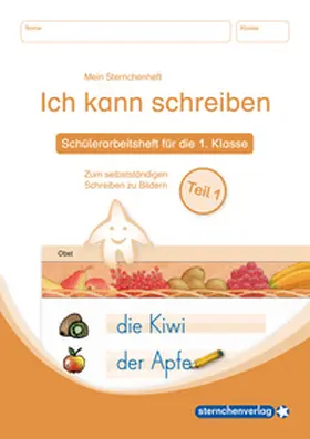 Langhans / sternchenverlag GmbH |  Ich kann schreiben  Teil 1 Schüler-Arbeitsheft für die 1. Klasse | Buch |  Sack Fachmedien