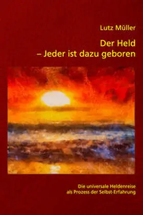 Müller |  Der Held - Jeder ist dazu geboren | Buch |  Sack Fachmedien