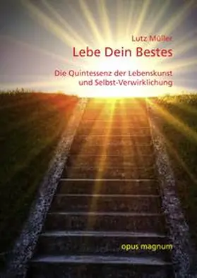 Müller |  Lebe Dein Bestes | Buch |  Sack Fachmedien
