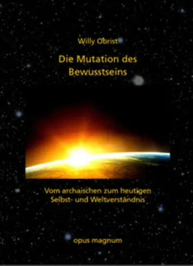 Obrist |  Die Mutation des Bewusstseins | Buch |  Sack Fachmedien