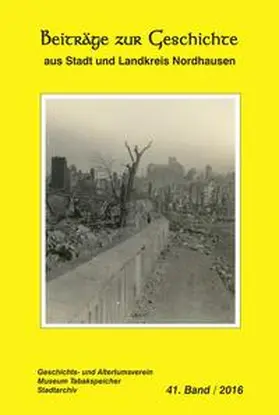 Geschichts- und Altertumsverein Nordhausen / Museum Tabakspeicher / Stadtarchiv Nordhausen |  Die Gelbe Reihe / Beiträge zur Geschichte aus Stadt und Landkreis Nordhausen | Buch |  Sack Fachmedien
