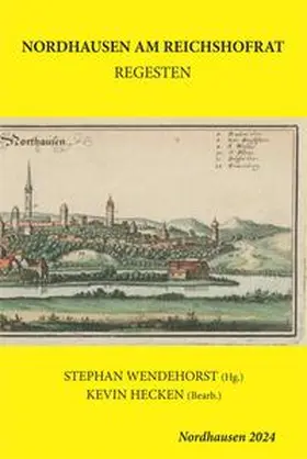 Wendehorst / Hecken |  Die Gelbe Reihe / NORDHAUSEN AM REICHSHOFRAT | Buch |  Sack Fachmedien