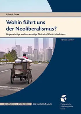 Fucke |  Wohin führt uns der Neoliberalismus? | Buch |  Sack Fachmedien