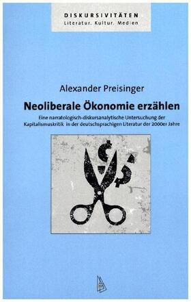 Preisinger |  Neoliberale Ökonomie erzählen | Buch |  Sack Fachmedien