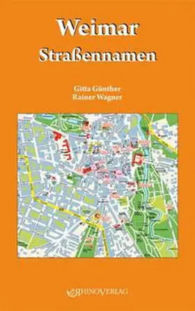 Günther / Wagner |  Weimar Straßennamen | Buch |  Sack Fachmedien