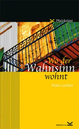 Lechler |  Wo der Wahnsinn wohnt | Buch |  Sack Fachmedien