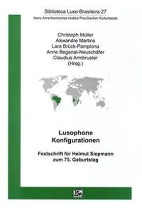 Müller / Martins / Brück-Pamplona |  Lusophone Konfigurationen | Buch |  Sack Fachmedien