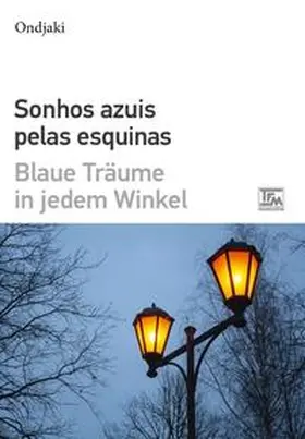Ondjaki |  Sonhos Azuis Pelas Esquinas - Blaue Träume in jedem Winkel | Buch |  Sack Fachmedien