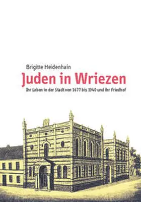 Heidenhain / Riemer |  Juden in Wriezen | Buch |  Sack Fachmedien