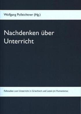 Polleichtner |  Nachdenken über Unterricht | Buch |  Sack Fachmedien