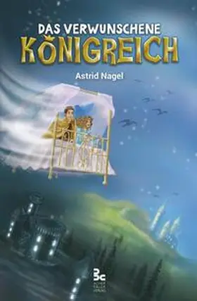Nagel |  Das verwunschene Königreich | Buch |  Sack Fachmedien