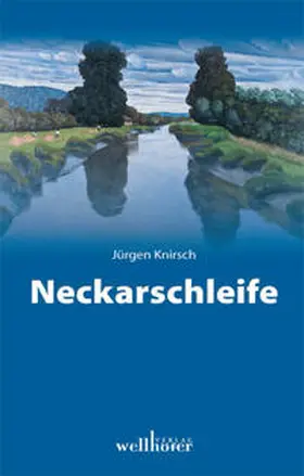 Knirsch |  Neckarschleife | Buch |  Sack Fachmedien