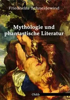 Schneidewind |  Mythologie und phantastische Literatur | Buch |  Sack Fachmedien