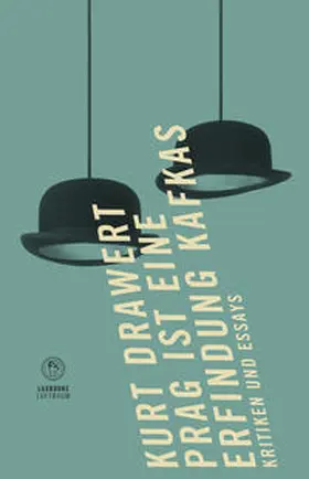 Drawert |  Prag ist eine Erfindung Kafkas | Buch |  Sack Fachmedien