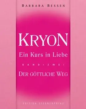 Bessen |  Kryon - Ein Kurs in Liebe 2 | Buch |  Sack Fachmedien