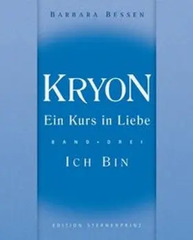 Bessen |  Kryon - Ein Kurs in Liebe | Buch |  Sack Fachmedien