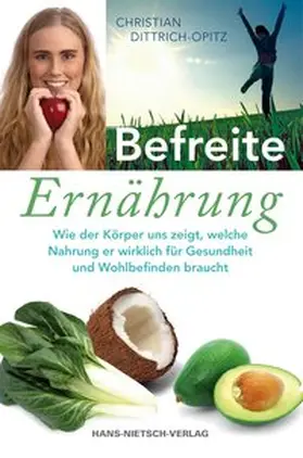 Opitz / Dittrich-Opitz |  Befreite Ernährung | Buch |  Sack Fachmedien