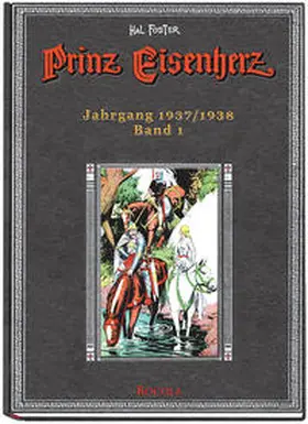 Foster |  Prinz Eisenherz. Hal Foster Gesamtausgabe - Band 1: Jahrgang 1937/1938 | Buch |  Sack Fachmedien