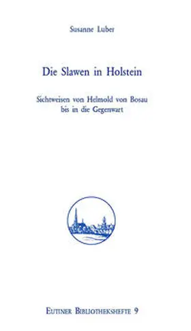 Luber |  Die Slawen in Holstein. | Buch |  Sack Fachmedien