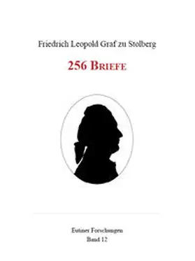 Stolberg / Hempel |  Friedrich Leopold Graf zu Stolberg : 256 Briefe. | Buch |  Sack Fachmedien