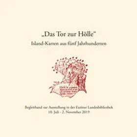 Walter / Baudach / Buthmann |  "Das Tor zur Hölle" - Island-Karten aus fünf Jahrhunderten. | Buch |  Sack Fachmedien