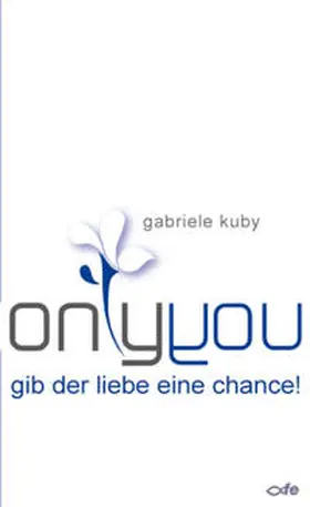 Kuby |  only you | Buch |  Sack Fachmedien