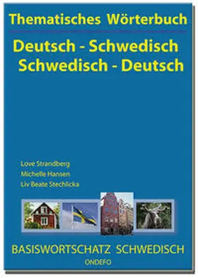 Strandberg / Hansen / Stechlicka |  Thematisches Wörterbuch Deutsch - Schwedisch / Schwedisch - Deutsch | Buch |  Sack Fachmedien