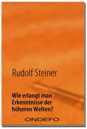 Steiner / Porthun |  Wie erlangt man Erkenntnisse der höheren Welten? | Buch |  Sack Fachmedien