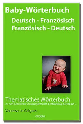 Le Caignec / Porthun |  Baby Wörterbuch Deutsch /Französisch - Französisch /Deutsch | Buch |  Sack Fachmedien