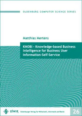 Mertens |  KNOBI - Knowledge-based Business Intelligence for Business User Information-Self-Service | Buch |  Sack Fachmedien