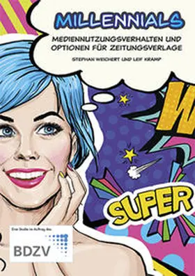 Weichert / Kramp / Bundesverband Deutscher Zeitungsverleger e.V. |  Millennials | Sonstiges |  Sack Fachmedien