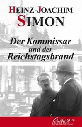 Simon |  Der Kommissar und der Reichstagsbrand | Buch |  Sack Fachmedien