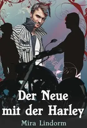 Lindorm |  Der Neue mit der Harley | eBook | Sack Fachmedien