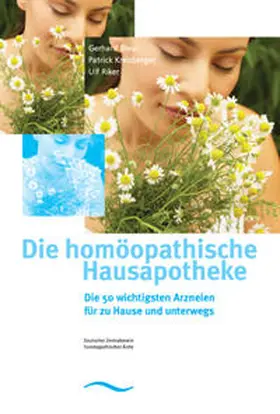Bleul / Kreisberger / Riker |  Die homöopathische Hausapotheke | Buch |  Sack Fachmedien