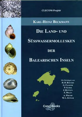 Beckmann |  Die Land- und Süßwassermollusken der Balearischen Inseln | Buch |  Sack Fachmedien