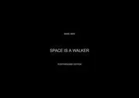 Mer |  SPACE IS A WALKER. Space is A – A is a Walker | Buch |  Sack Fachmedien