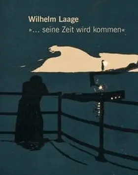 Schönjahn / Stelzer / Gottschlich |  Wilhelm Laage | Buch |  Sack Fachmedien
