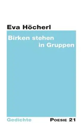 Hoecherl / Leitner |  Birken stehen in Gruppen | Buch |  Sack Fachmedien