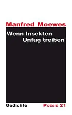 Moewes / Leitner |  Wenn Insekten Unfug treiben | Buch |  Sack Fachmedien