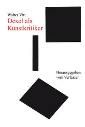 Vitt |  Dexel als Kunstkritiker | Buch |  Sack Fachmedien