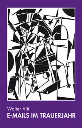 Vitt |  E-Mails im Trauerjahr | Buch |  Sack Fachmedien
