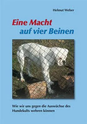 Weber |  Eine Macht auf vier Beinen | Buch |  Sack Fachmedien