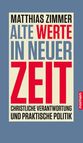 Zimmer | Alte Werte in neuer Zeit | Buch | 978-3-939816-76-8 | sack.de