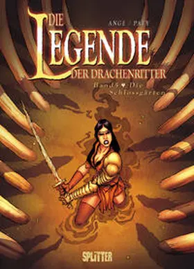 Ange / Paty / Varanda |  Die Legende der Drachenritter 05 - Die Schlossgärten | Buch |  Sack Fachmedien