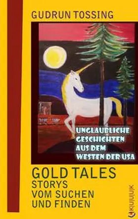 Tossing |  Gold Tales – Storys vom Suchen & Finden | Buch |  Sack Fachmedien