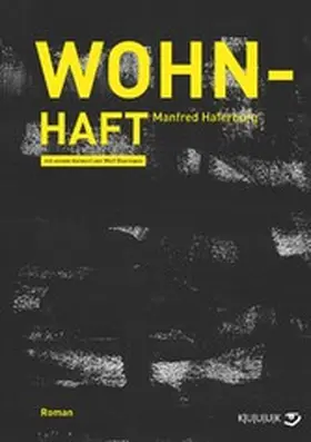 Haferburg |  Wohn-Haft | eBook | Sack Fachmedien
