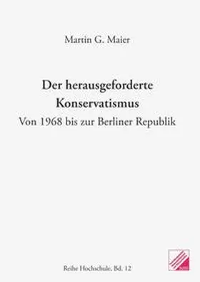 Maier |  Der herausgeforderte Konservatismus | Buch |  Sack Fachmedien